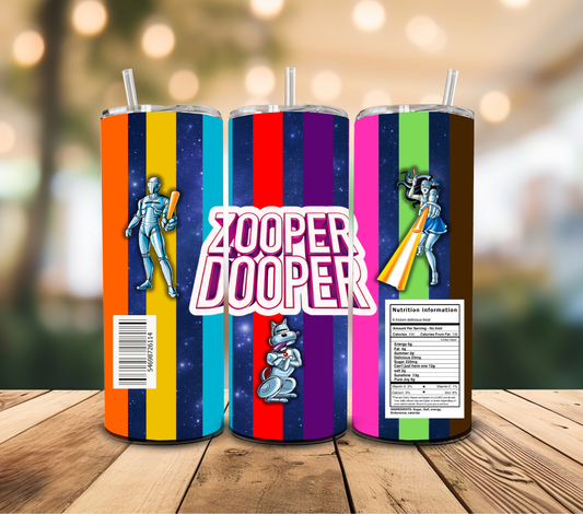 Zooper Dooper 20 oz sublimation DIGITAL DOWNLOAD